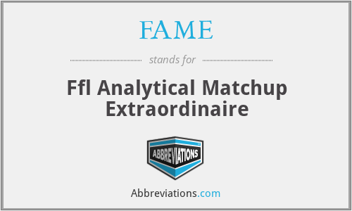 FAME - Ffl Analytical Matchup Extraordinaire
