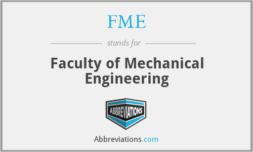 FME - Faculty of Mechanical Engineering