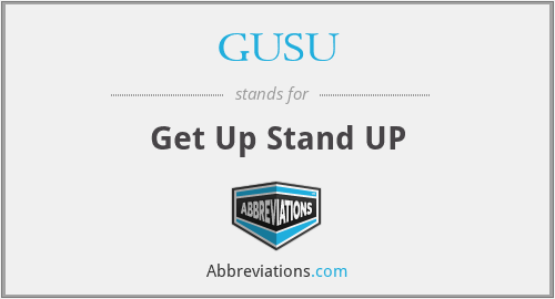 GUSU - Get Up Stand UP
