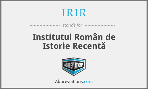 IRIR - Institutul Român de Istorie Recentă