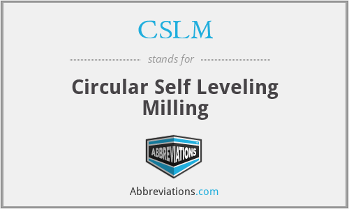 CSLM - Circular Self Leveling Milling