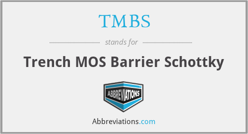 TMBS - Trench MOS Barrier Schottky