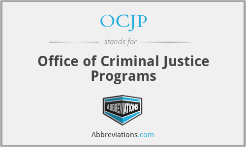 OCJP - Office of Criminal Justice Programs