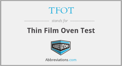 TFOT - Thin Film Oven Test