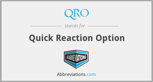 QRO - Quick Reaction Option