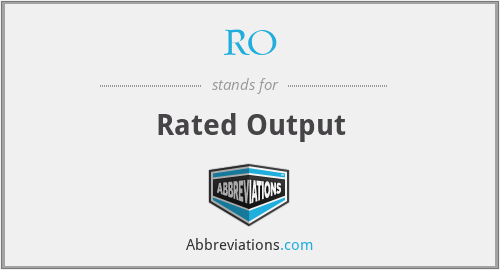 RO - Rated Output