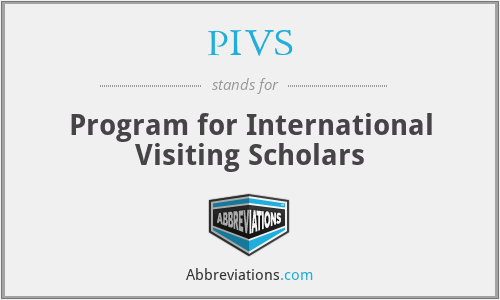 PIVS - Program for International Visiting Scholars