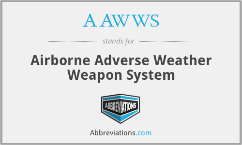 AAWWS - Airborne Adverse Weather Weapon System