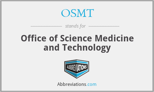 OSMT - Office of Science Medicine and Technology