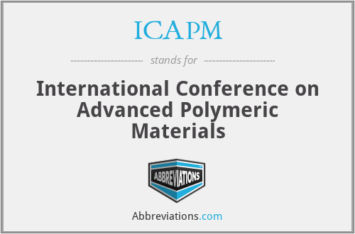 ICAPM - International Conference on Advanced Polymeric Materials