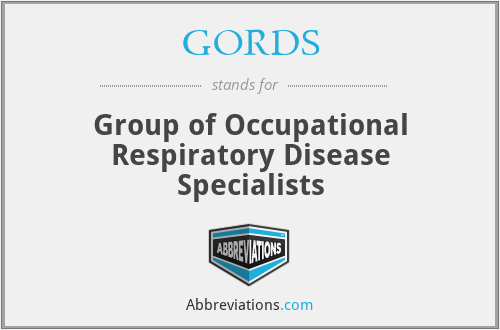 GORDS - Group of Occupational Respiratory Disease Specialists