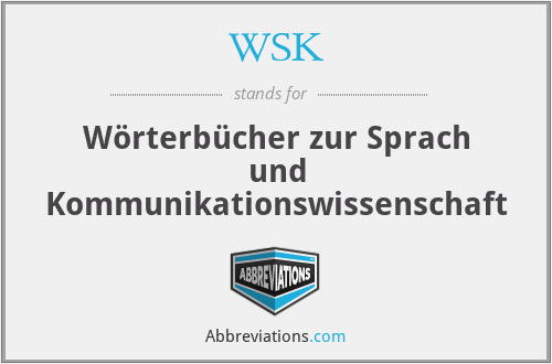 WSK - Wörterbücher zur Sprach und Kommunikationswissenschaft
