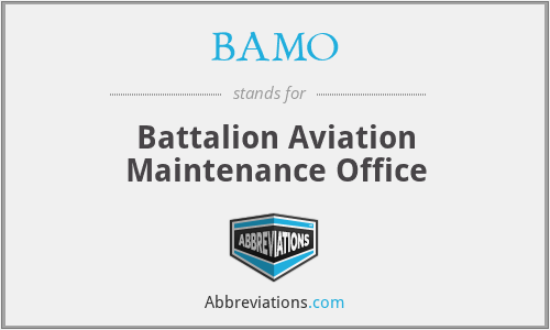BAMO - Battalion Aviation Maintenance Office