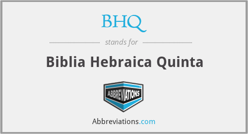 BHQ - Biblia Hebraica Quinta