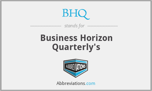 BHQ - Business Horizon Quarterly's