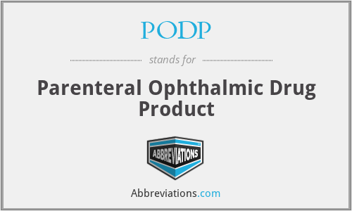 PODP - Parenteral Ophthalmic Drug Product