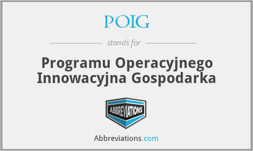 POIG - Programu Operacyjnego Innowacyjna Gospodarka
