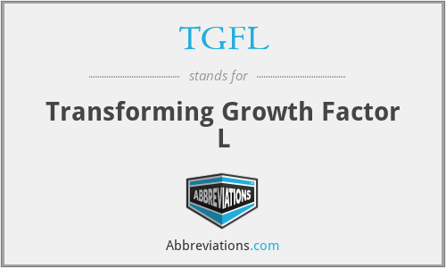 TGFL - Transforming Growth Factor L