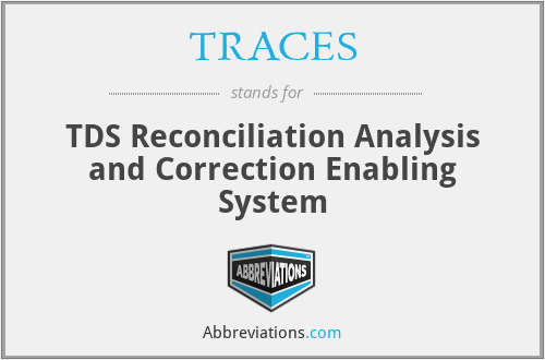 TRACES - TDS Reconciliation Analysis and Correction Enabling System