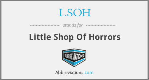 LSOH - Little Shop Of Horrors