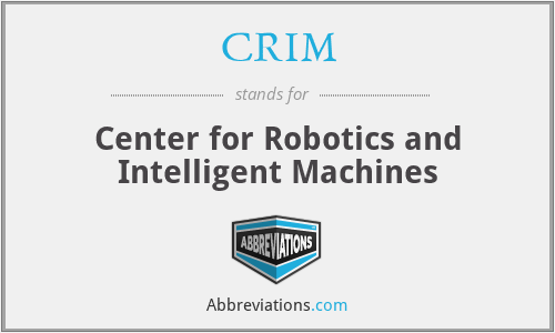 CRIM - Center for Robotics and Intelligent Machines