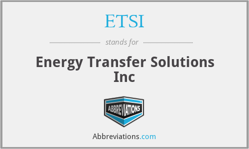ETSI - Energy Transfer Solutions Inc