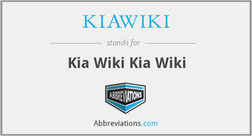 KIAWIKI - Kia Wiki Kia Wiki