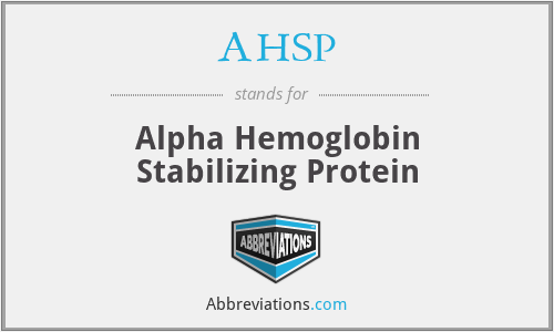 AHSP - Alpha Hemoglobin Stabilizing Protein