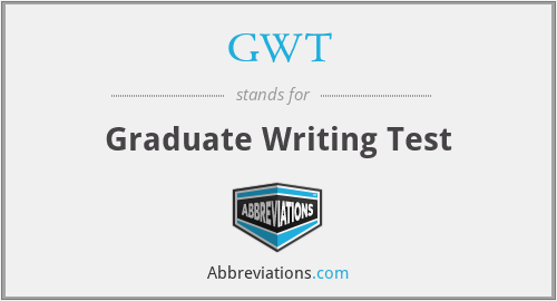GWT - Graduate Writing Test