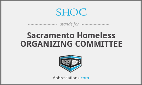 SHOC - Sacramento Homeless ORGANIZING COMMITTEE