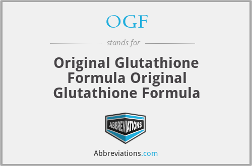 OGF - Original Glutathione Formula Original Glutathione Formula