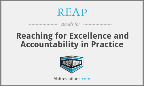 REAP - Reaching for Excellence and Accountability in Practice
