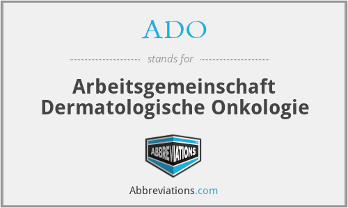 ADO - Arbeitsgemeinschaft Dermatologische Onkologie