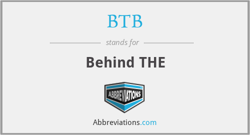 BTB - Behind THE