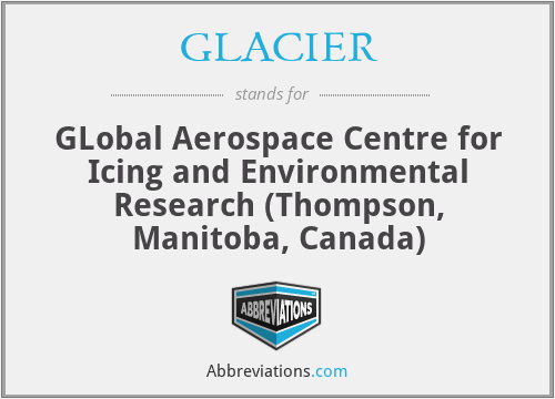 GLACIER - GLobal Aerospace Centre for Icing and Environmental Research (Thompson, Manitoba, Canada)