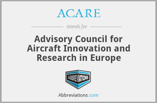 ACARE - Advisory Council for Aircraft Innovation and Research in Europe