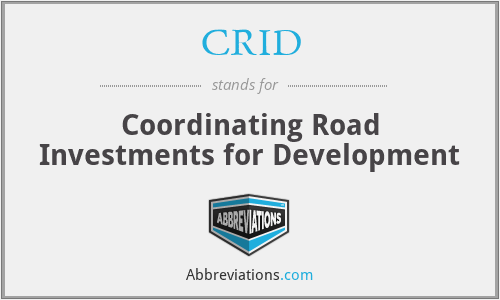CRID - Coordinating Road Investments for Development