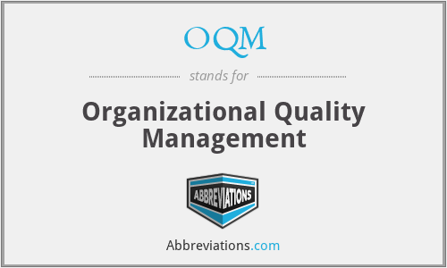OQM - Organizational Quality Management