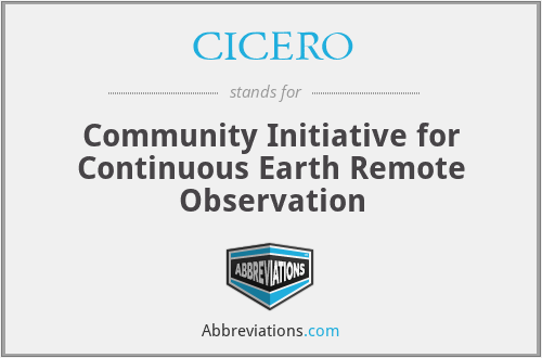 CICERO - Community Initiative for Continuous Earth Remote Observation