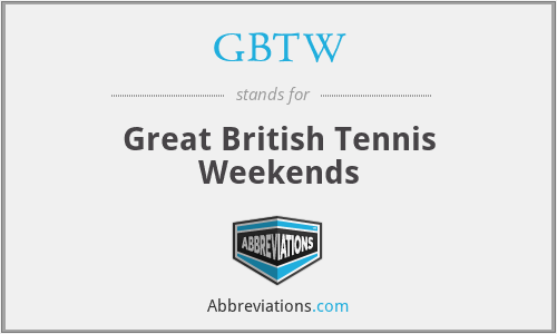GBTW - Great British Tennis Weekends