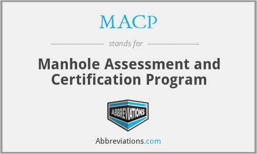 MACP - Manhole Assessment and Certification Program