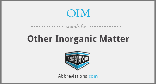 OIM - Other Inorganic Matter