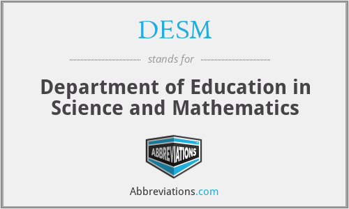 DESM - Department of Education in Science and Mathematics