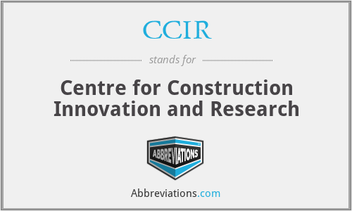 CCIR - Centre for Construction Innovation and Research
