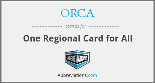 ORCA - One Regional Card for All