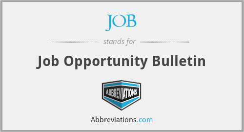 JOB - Job Opportunity Bulletin