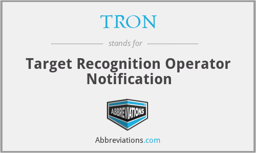 TRON - Target Recognition Operator Notification