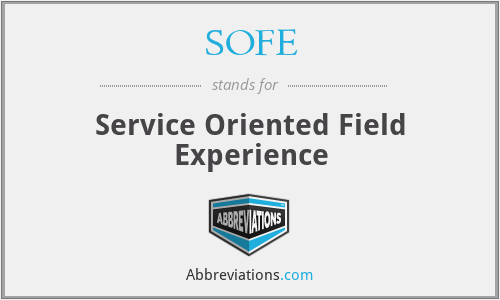 SOFE - Service Oriented Field Experience