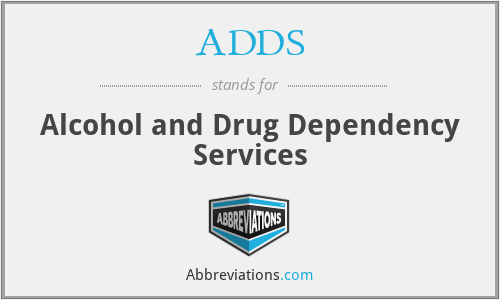 ADDS - Alcohol and Drug Dependency Services