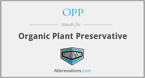 OPP - Organic Plant Preservative